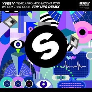 We Got That Cool by Yves V ft Afrojack & Icona Pop Download