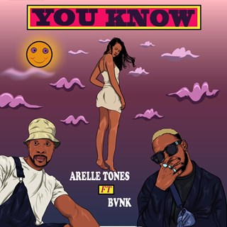 You Know by Arelle Tones ft Bvnk Download