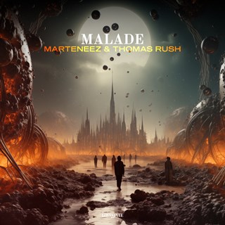 Malade by Marteneez & Thomas Rush Download