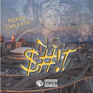 NO Shit by Noon Orleanz Download