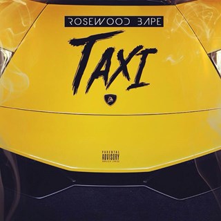 Taxi by Rosewood Bape Download