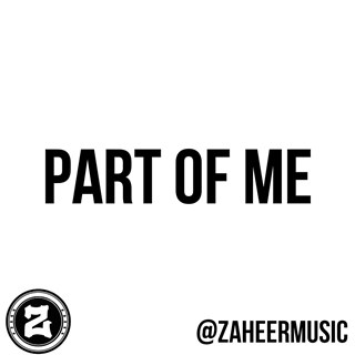 Part Of Me by Zaheer Download