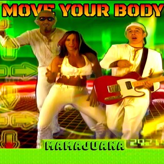 Move Your Body by Mamajuana Download