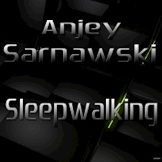 Sleepwalking by Anjey Sarnawski Download
