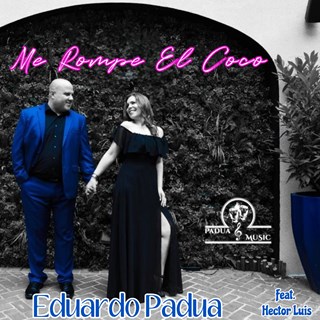 Me Rompe El Coco by Eduardo Padua ft Hector Luis Download