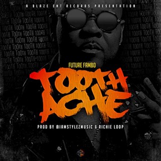 Toothache by Future Fambo Download