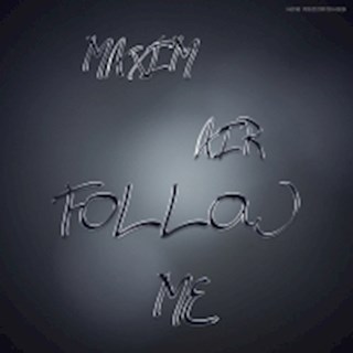 Follow Me by Maxim Air Download