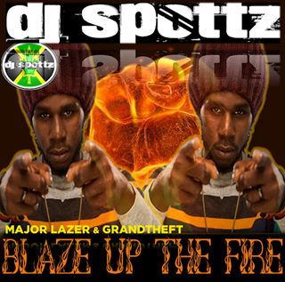 Blaze Up Di Fiyah by Major Lazer & Grandtheft ft Chronixx Download