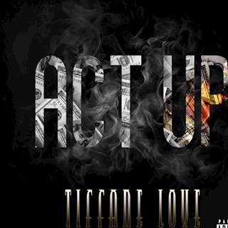 Act Up by Tiffane Love Download