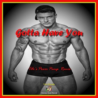 Gotta Have You by Tito Abeleda Download