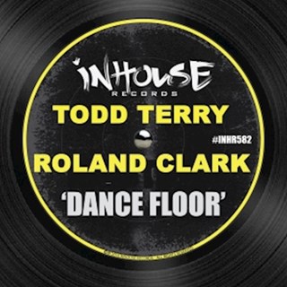 Dance Floor by Todd Terry & Roland Clark Download