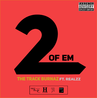 2 Of Em by The Track Burnaz ft Realzz Download