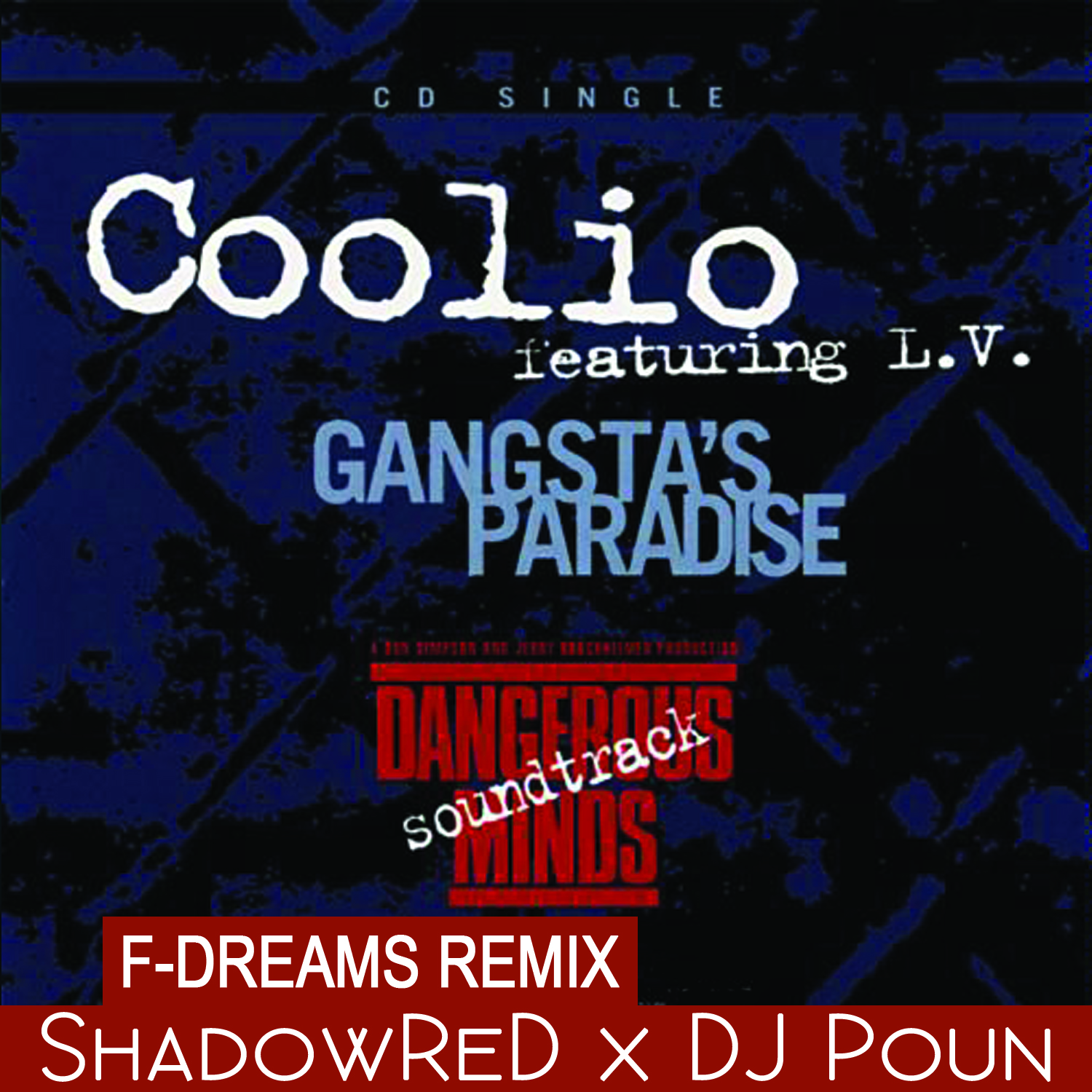 Coolio ft Lv - Gangstas Paradise - Shadow Red X DJ Poun Remix Clean - Download1500 x 1500