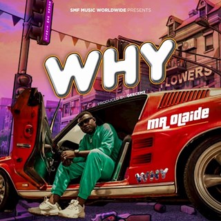 Why by Mr Olaide Download