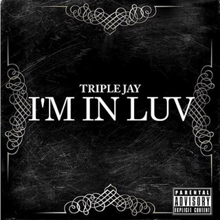 Im In Luv by Triplejay Download