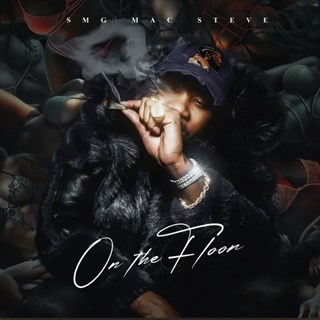 On The Floor by Smg Mac Steve Download