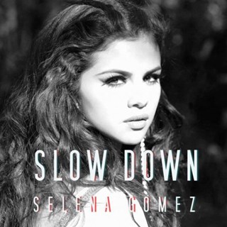 Slow Down by Selena Gomez Download