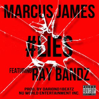 Lies by Marcus James ft Ray Bandz Download