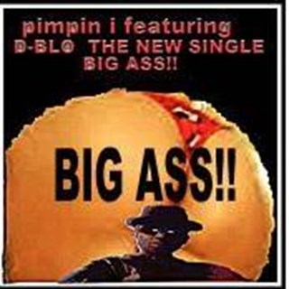 Big Ass by Pimpin I ft Dblo Download