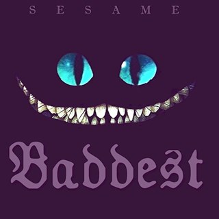 Baddest by Sesame Download