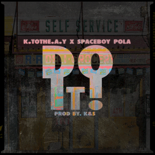 Do It by K To The Ay ft Spaceboy Pola Download