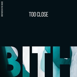 Too Close by Brothers In The House Download