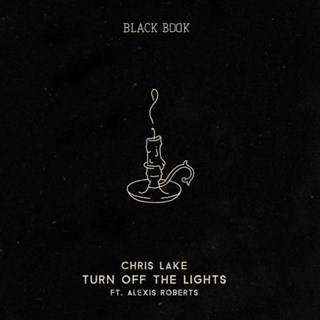 Turn Off The Lights by Chris Lake Download