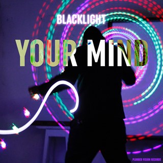 Your Mind by Blacklight Download