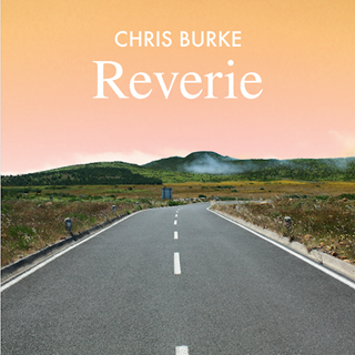 Reverie by Chris Burke Download