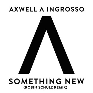 Something New by Axwell & Ingrosso Download