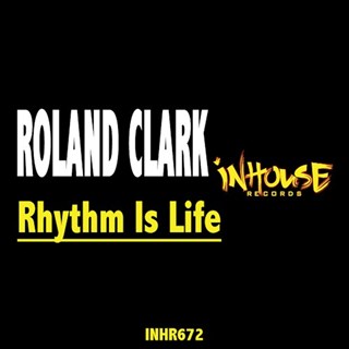 Rhythm Is Life by Roland Clark Download
