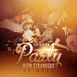 Party With Strangers by Tony Blayzem Download