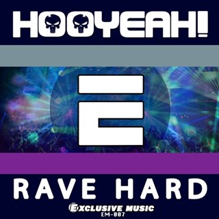 Rave Hard by Hooyeah Download