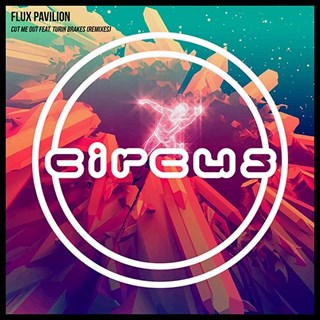 Cut Me Out by Flux Pavilion ft Turin Brakes Download
