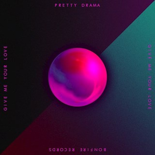 Give Me Your Love by Pretty Drama Download