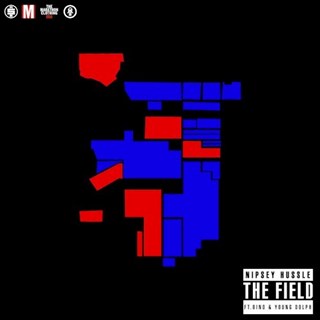 The Field by Nipsey Hussle ft Bino & Young Dolph Download