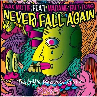 Never Fall In Love Again by Wax Motif ft Madame Buttons Download