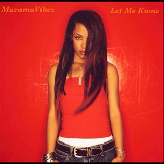 Let Me Know by Mazuma Vibez Download