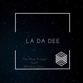 La Da Dee by The MVP Project ft Whiskey Sour Download