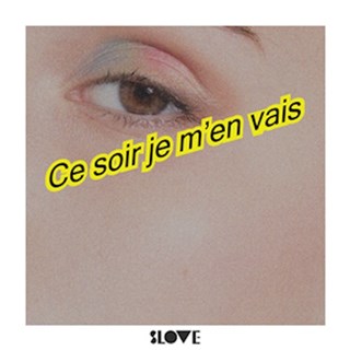 Ce Soir Je Men Vais by Slove ft Maud Geffray Download