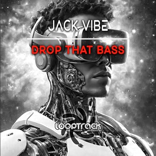 Drop That Bass by Jack Vibe Download