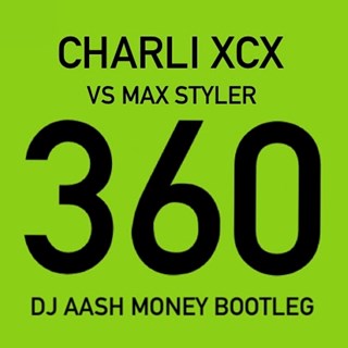 360 by Charli Xcx vs Max Styler Download