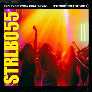 Its Your Time To Party by Poni Punkflwr & Luca Peruzzi Download