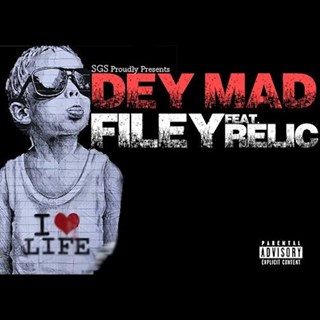Dey Mad by Filey & Bad Juju ft Relic Saint Malo Download