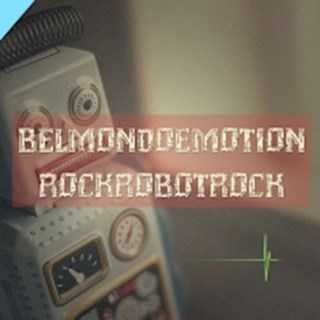 Rock Robot Rock by Belmondo Emotion Download
