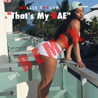 My Bae by Willie Taylor Download