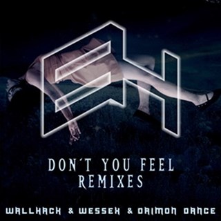 Dont You Feel by Wallhack, Wessex & Daimon Dance Download
