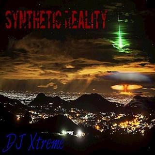 Synthetic Reality by DJ Xtreme Download