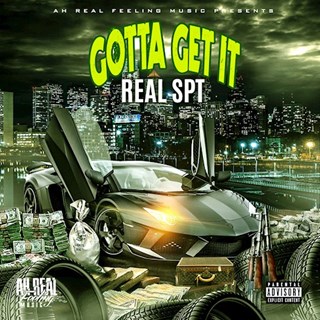 Gotta Get It by Real Spt Download