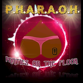 Panties On The Floor by Pharaoh Download